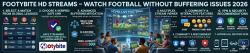 Footybite HD Streams – Watch Football Without Buffering Issues
